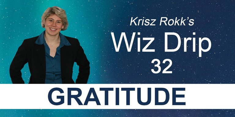 Krisz Rokk's Wiz Drip 32 - Gratitude