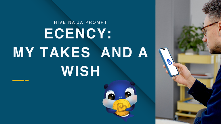 Ecency: My Takes and a Wish.