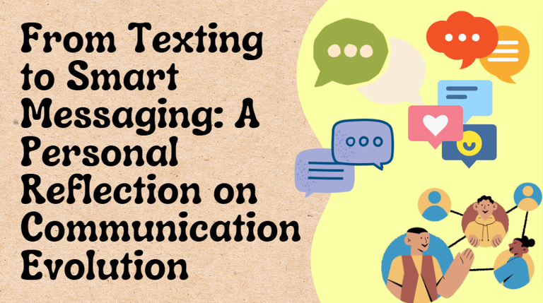 From Texting to Smart Messaging: A Personal Reflection on Communication Evolution