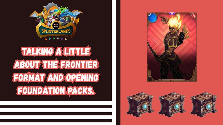 Talking a Little about the Frontier Format and Opening Foundation Packs in Splinterlands