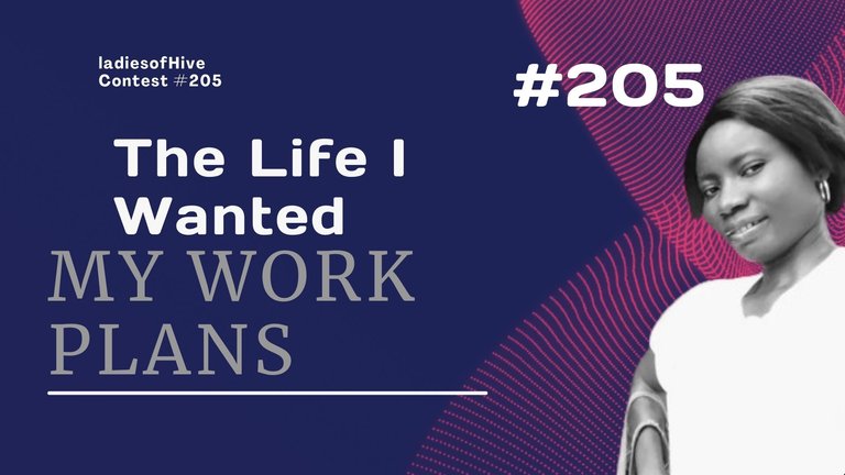 The Life I Wanted: My Work Plans #205