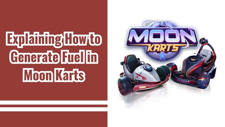 Explaining How to Generate Fuel in Moon Karts