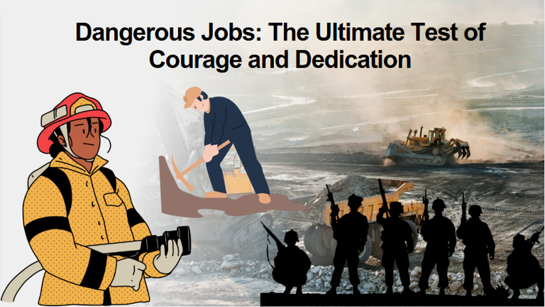 Dangerous Jobs: The Ultimate Test of Courage and Dedication