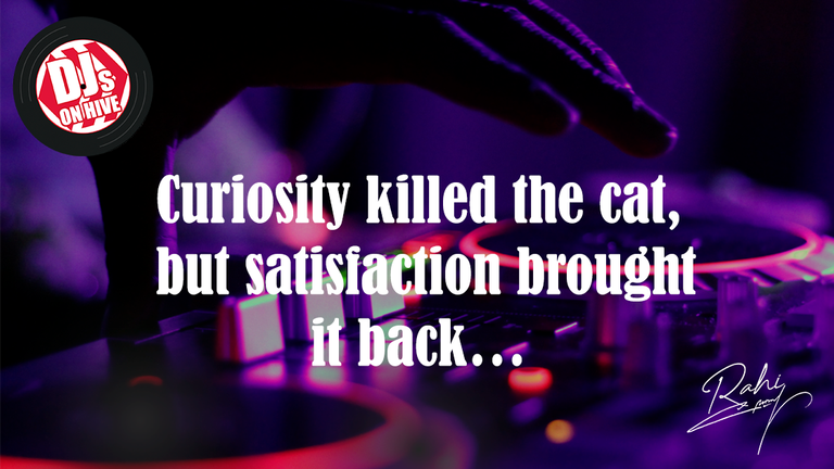 [ENG-ESP] Curiosity killed the cat, but satisfaction brought it back / La curiosidad mató al gato, pero la satisfacción lo trajo de vuelta.