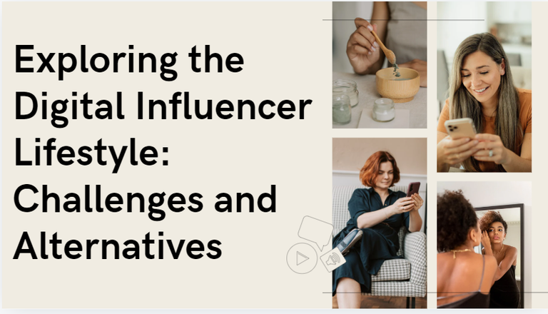 Exploring the Digital Influencer Lifestyle: Challenges and Alternatives