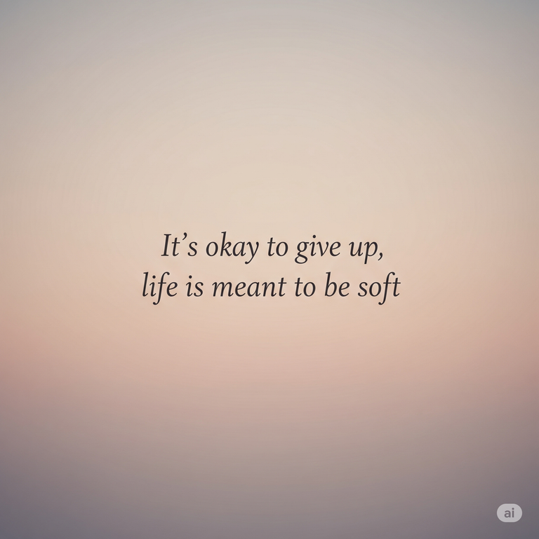 Sometimes it's okay to give up