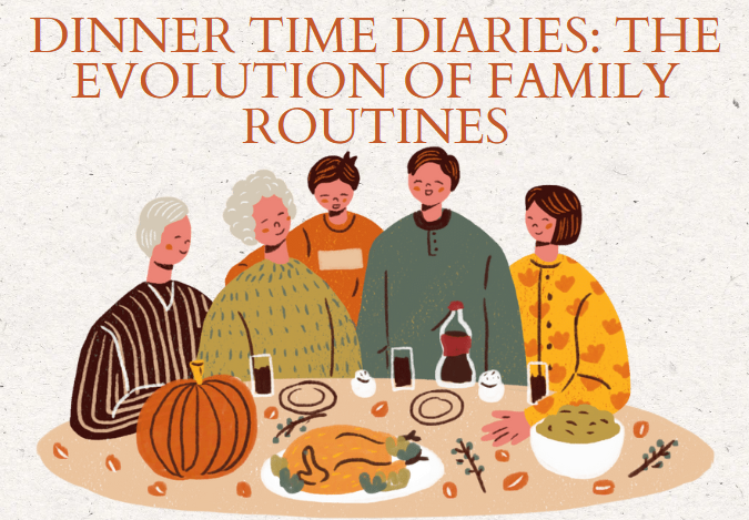 Dinner Time Diaries: The Evolution of Family Routines