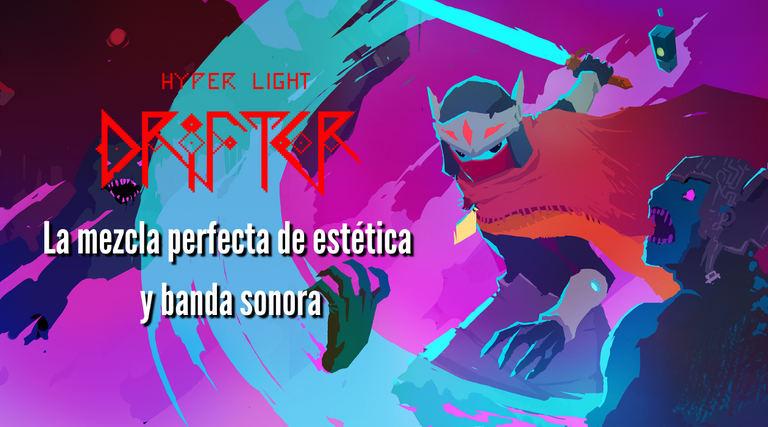 Hyper Light Drifter