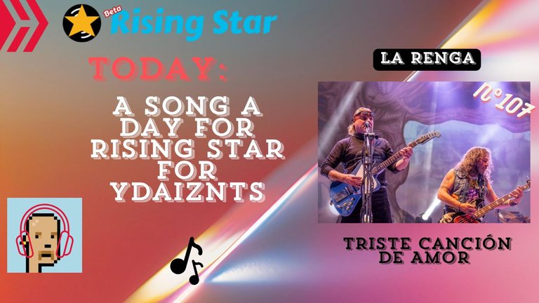 A song a day for Rising Star for ydaiznfts (La Renga - "Triste Canción de Amor") - and the daily starpro [23/12/2024]