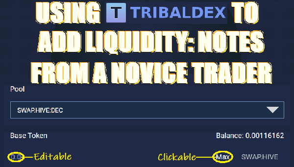 Using Tribaldex To Add Liquidity: Notes from a Novice Trader