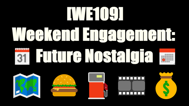 {WE109}  Weekend Engagement: Future Nostalgia