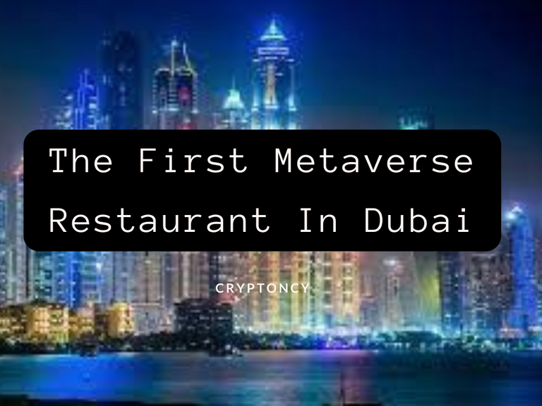 the_first_metaverse_restaurant_in_dubai.png