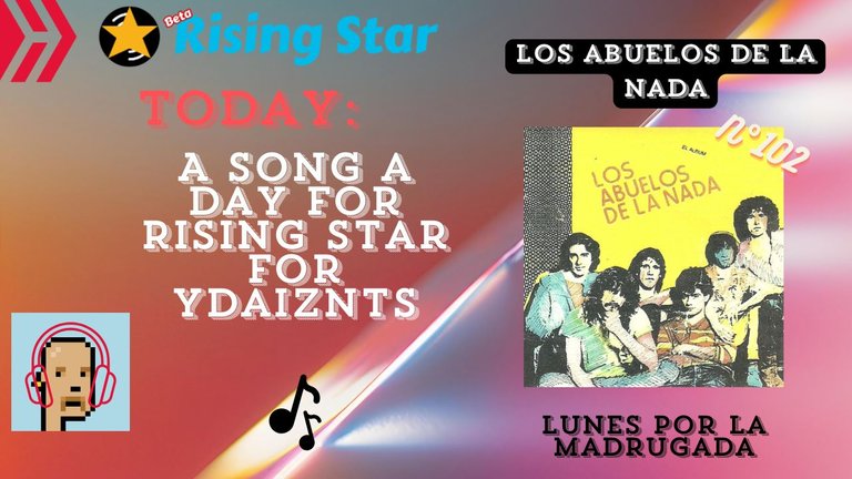 A song a day for Rising Star for ydaiznfts (Los Abuelos De La Nada - "Lunes Por La Madrugada") - and the daily starpro [18/12/2024]