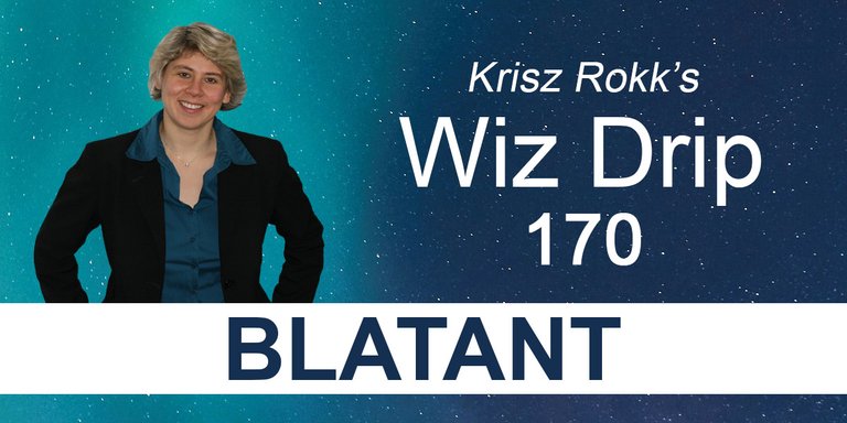 Krisz Rokk's Wiz Drip - 170 Blatant