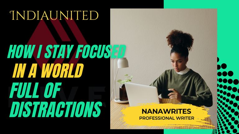 How I Stay Focused in a World Full of Distractions