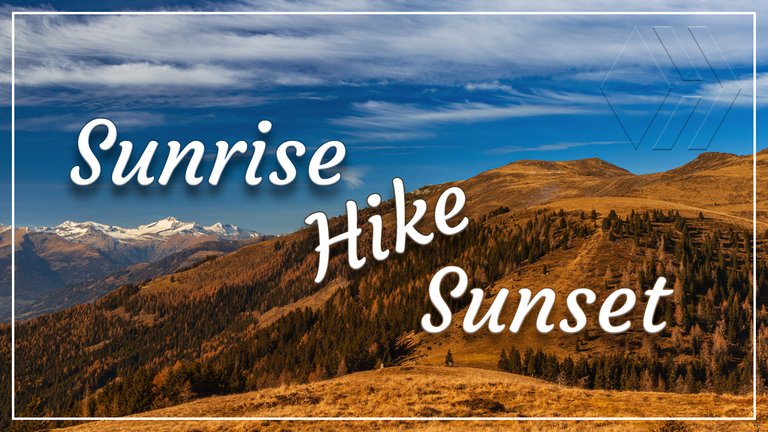 Hiking all day long - from Sunrise till Sunset - Mirnock Mountain