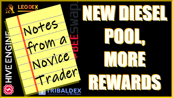 Notes from a Novice Trader: New Diesel Pool, More Rewards