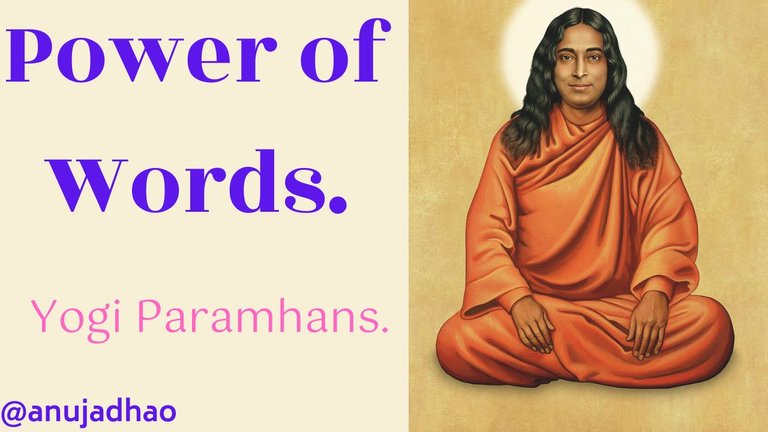 Remove trouble with the power of words. Yogi Parmahans. 