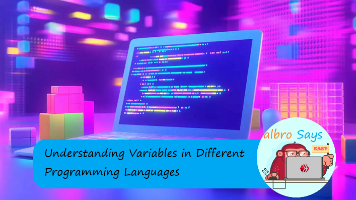 Understanding Variables in Different Programming Languages