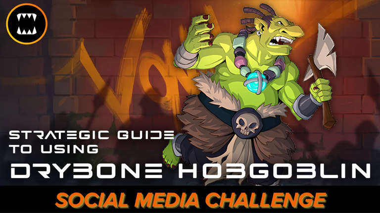 Strategic Guide to Using Drybone Hobgoblin in Splinterlands  (EN-ES)