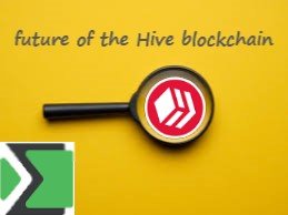 future of the Hive blockchain