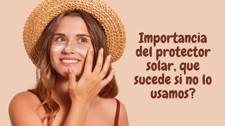 mportancia del protector solar, que sucede si no lo usamos.png