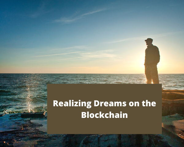 Realizing Dreams on the Blockchain.png