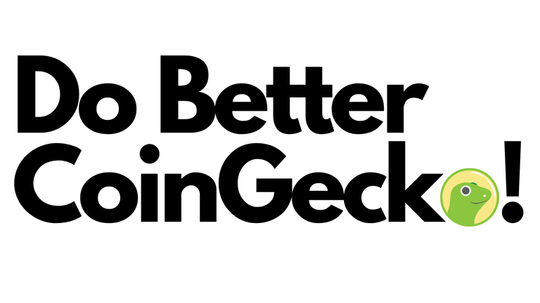 Do Better CoinGecko!