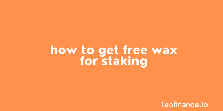 How to get free WAX for staking using Hive