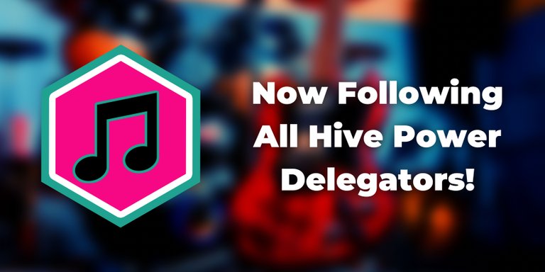 Now Following All Hive Power Delegators!