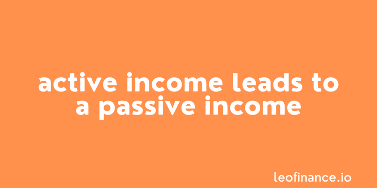 Active income leads to a passive income on Hive