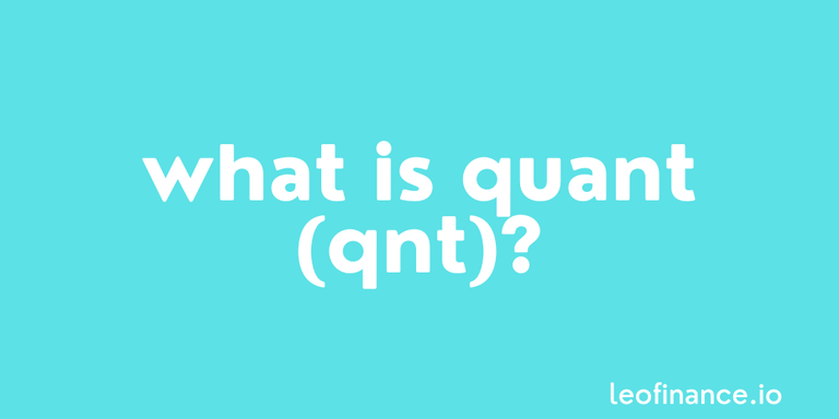 What is Quant crypto (QNT)? - Quant Guide