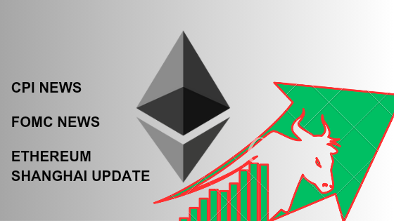 CPI News, FOMC News and ETH Shanghai Update - Anticipating Massive Market Volatility 