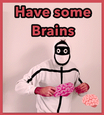 Have some Brain.GIF