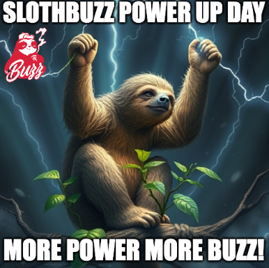 SlothBuzz POWER-UP Day? Coming to a Hive near you! 