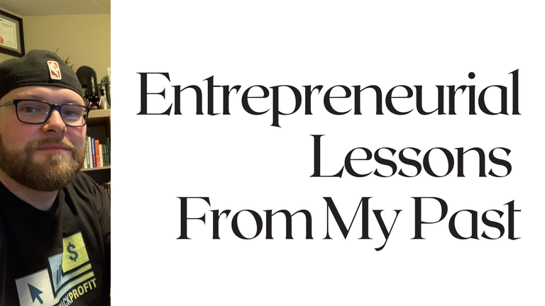 Entrepreneurial Lessons From My Past