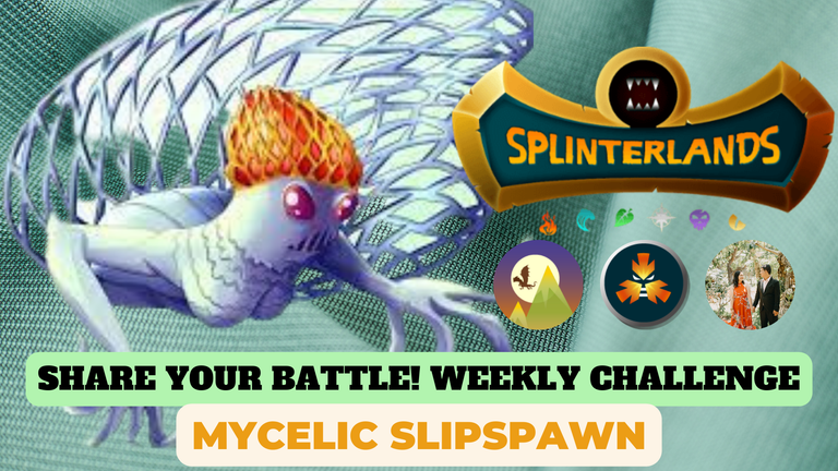 SPLINTERLANDS WEEKLY CHALLENGE - MYCELIC SLIPSPAWN
