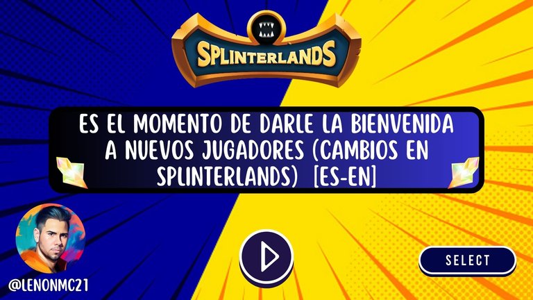 Es el momento de darle la bienvenida a nuevos jugadores (Cambios en Splinterlands)  [ES-EN]