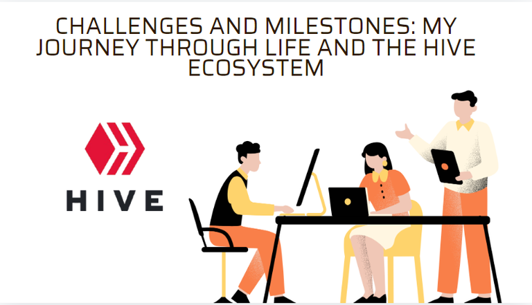 Challenges and Milestones: My Journey Through Life and the Hive Ecosystem