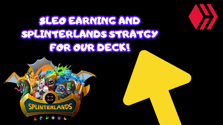 $LEO Earning And Splinterlands Stratgy For Our DECK!