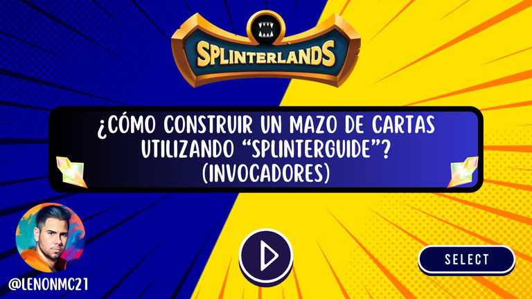 ¿Cómo construir un mazo de cartas utilizando “Splinterguide”? (Invocadores) [ES-EN]