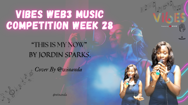 VIBES WEB3 MUSIC COMPETITION WEEK 28 | "THIS IS MY NOW" BY JORDIN SPARKS,  COVER BY @winanda