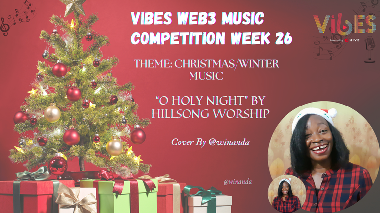 VIBES WEB3 MUSIC COMPETITION WEEK 26 | THEME: CHRISTMAS/WINTER MUSIC - "O HOLY NIGHT" BY HILLSONG WORSHIP,  COVER BY @winanda