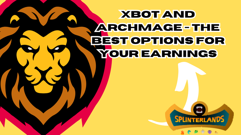 XBOT And ARCHMAGE - The Best Options For Your Earnings