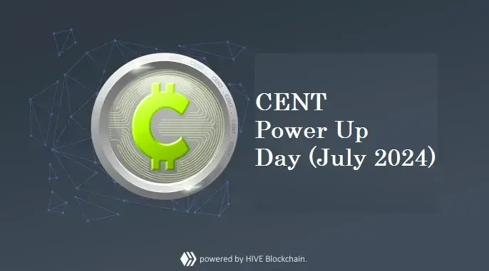 10,500 CENT Powered Up - Happy July CPUD || Contest Within