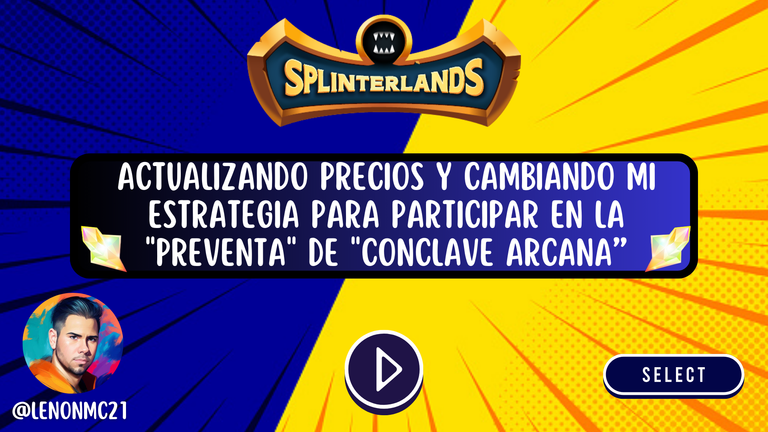 Actualizando precios y cambiando mi estrategia para participar en la "Preventa" de "Conclave Arcana” [ES-EN]