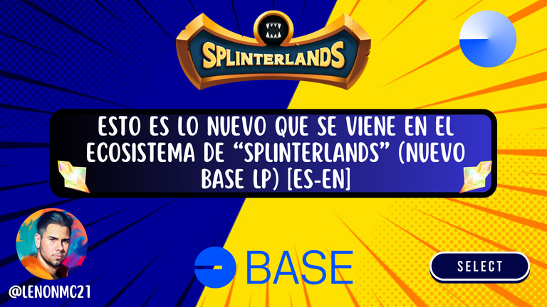 Esto es lo nuevo que se viene en el ecosistema de “Splinterlands” (Nuevo BASE LP) [ES-EN]