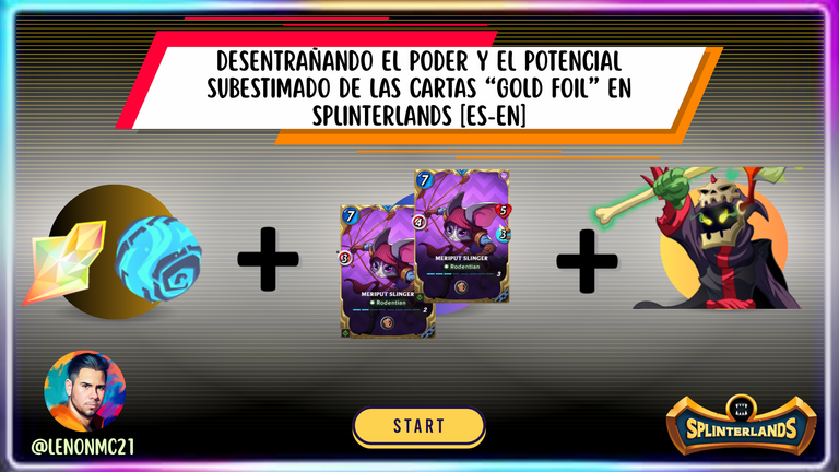 Desentrañando el poder y el potencial subestimado de las cartas “Gold Foil” en Splinterlands [ES-EN]