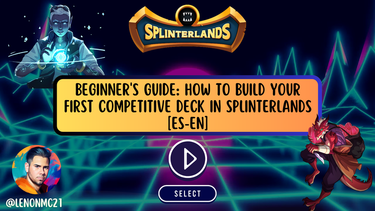 Beginner's Guide: How to build your first competitive deck in Splinterlands [ES-EN]