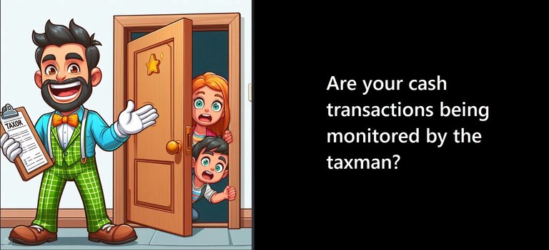 Are your cash transactions being monitored by the taxman?